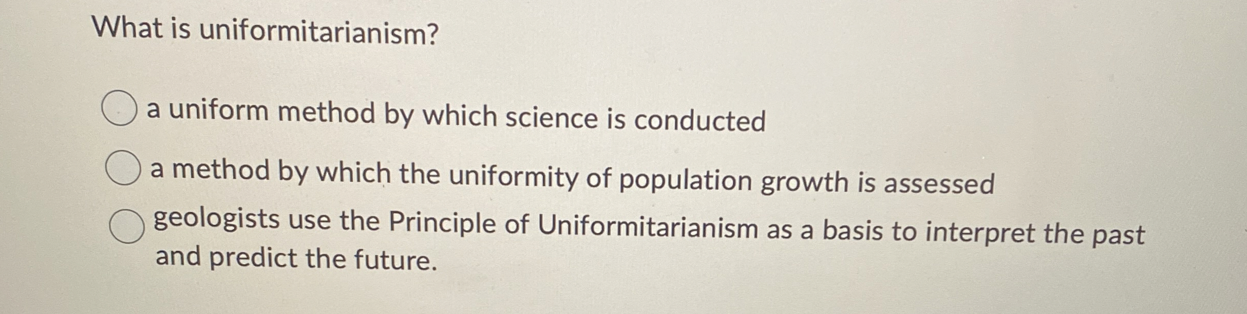 Solved What is uniformitarianism?a uniform method by which | Chegg.com