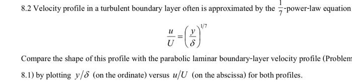 Solved 8.2 Velocity profile in a turbulent boundary layer | Chegg.com