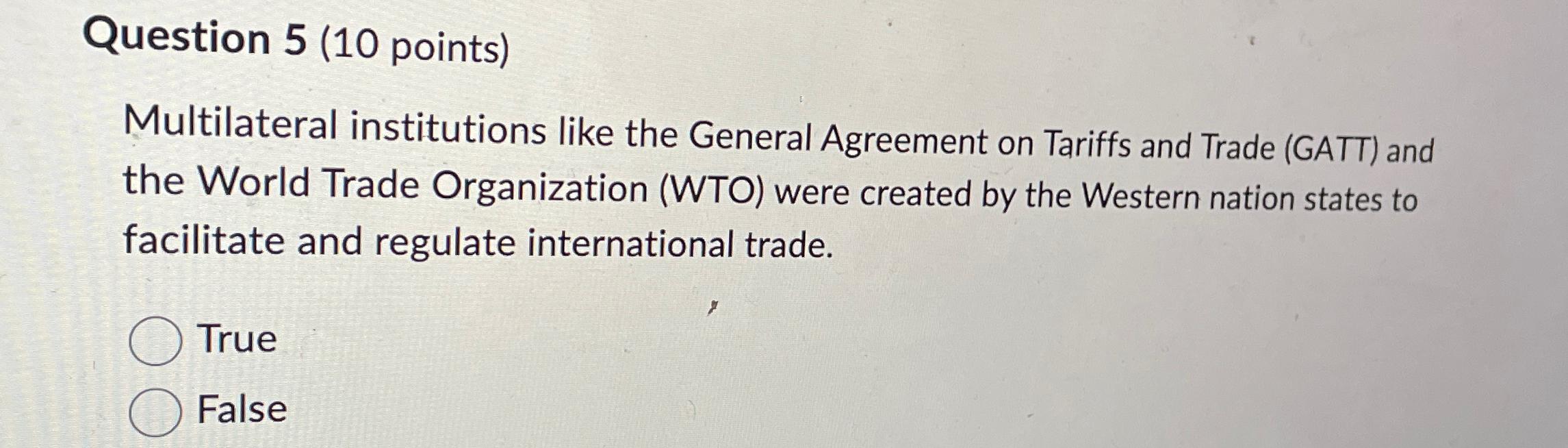 Solved Question 5 (10 ﻿points)Multilateral Institutions Like | Chegg.com