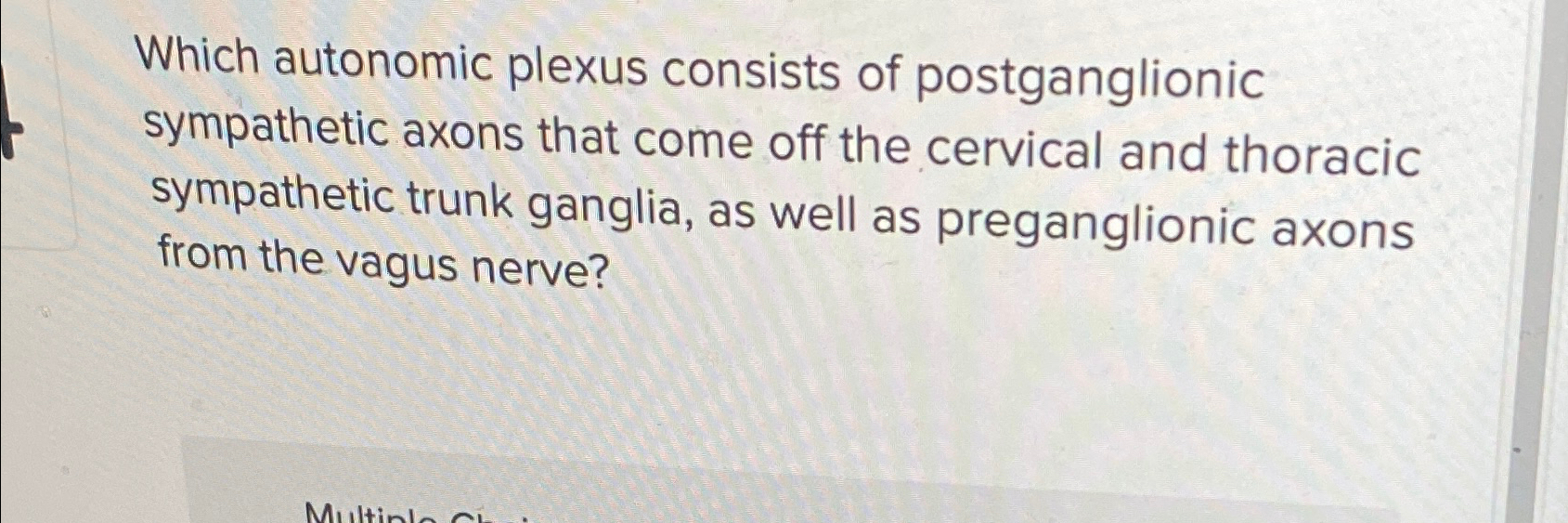 Solved Which autonomic plexus consists of postganglionic | Chegg.com