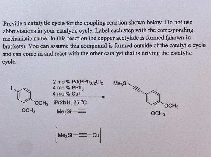 Solved Provide a catalytic cycle for the coupling reaction | Chegg.com