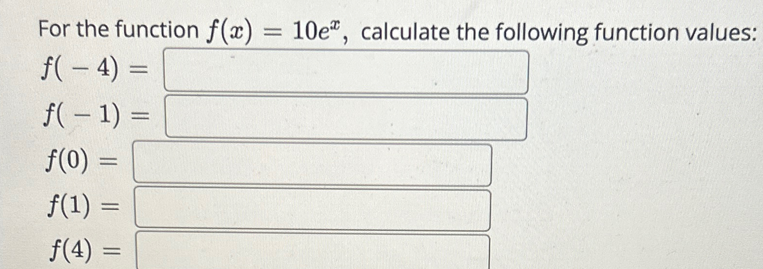 Solved For the function f(x)=10ex, ﻿calculate the following | Chegg.com