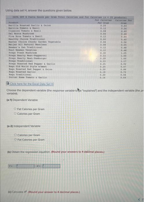 Using data set \( \mathrm{H} \), onswer the guestions given below.
RClick here for the Excel Dita \( 5 \mathrm{NHH} \)
Choose