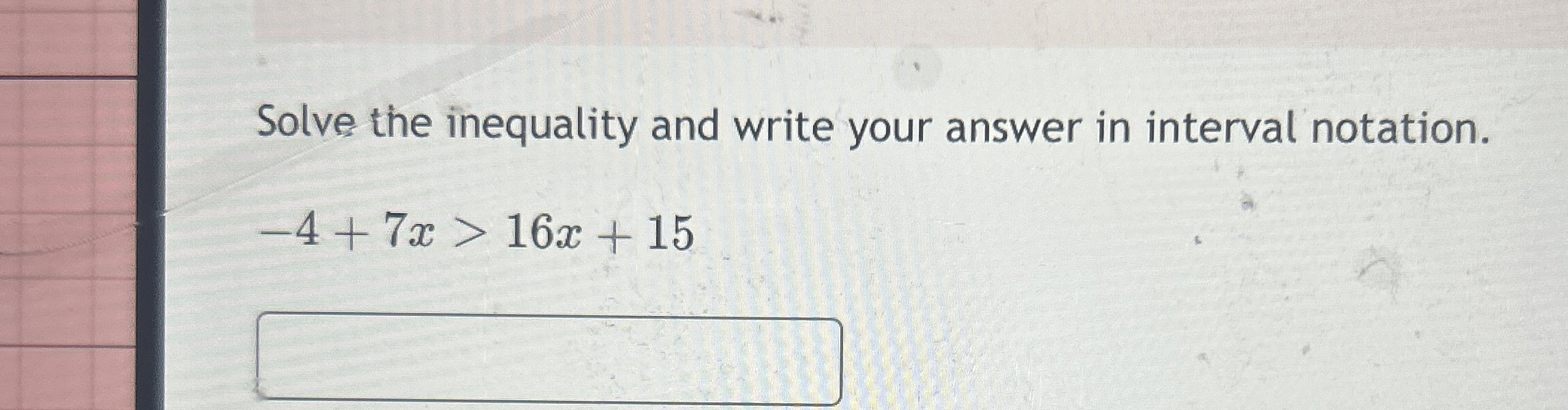 Solved Solve the inequality and write your answer in | Chegg.com