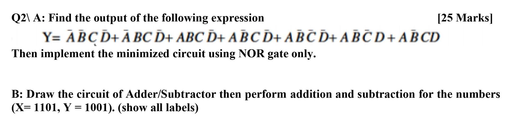 Solved Q2\ A: Find the output of the following expression | Chegg.com