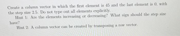Solved Create a column vector in which the first element is | Chegg.com