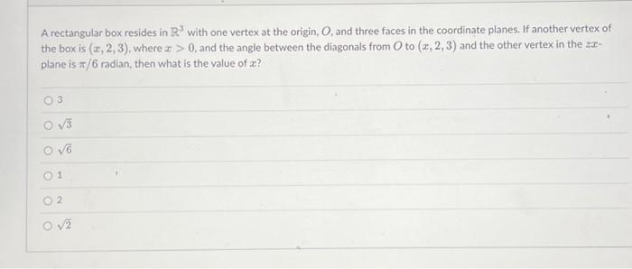 Solved A rectangular box resides in R3 with one vertex at | Chegg.com