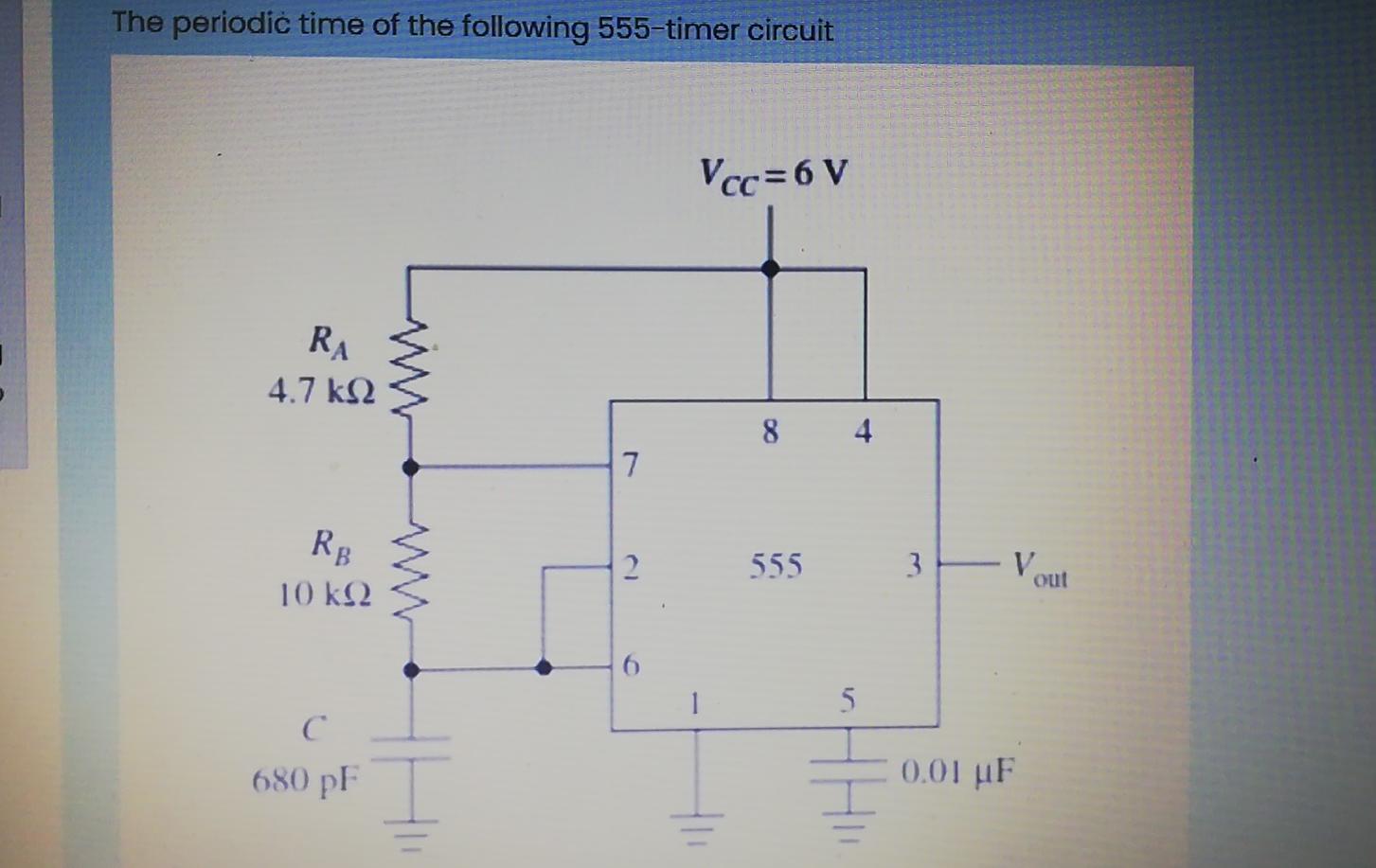 Solved The periodic time of the following 555timer circuit