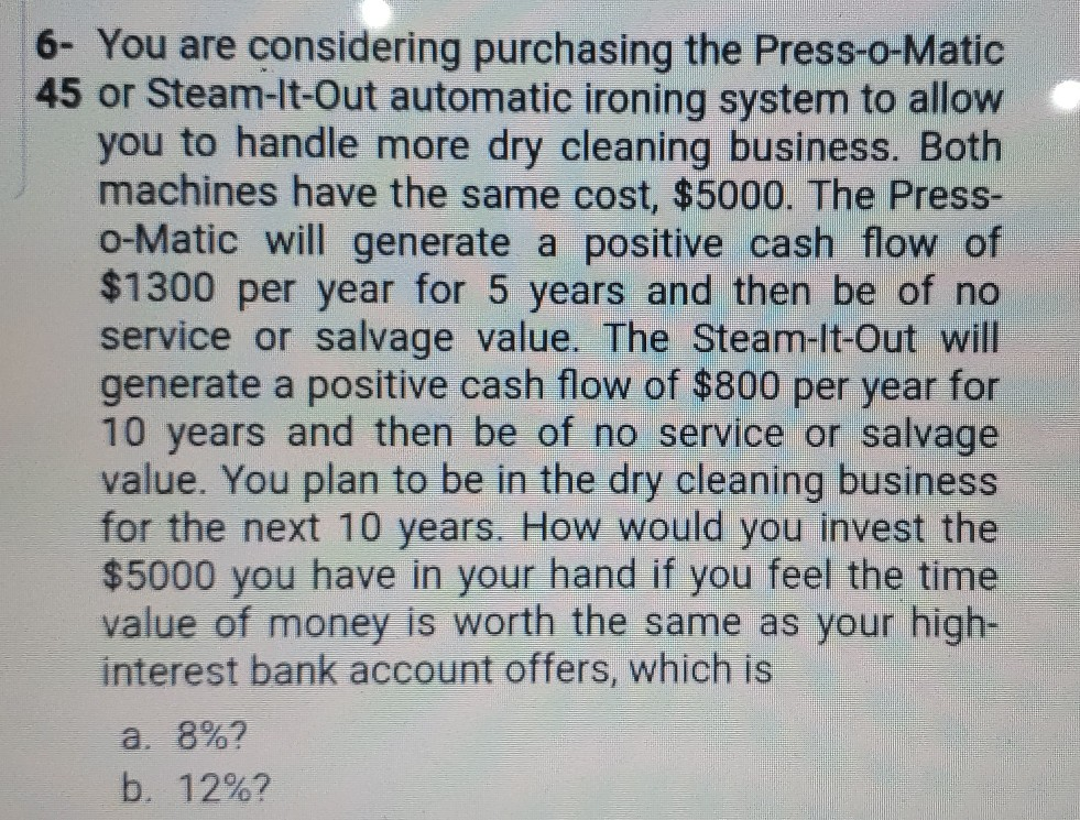 Solved 6 You are considering purchasing the PressoMatic