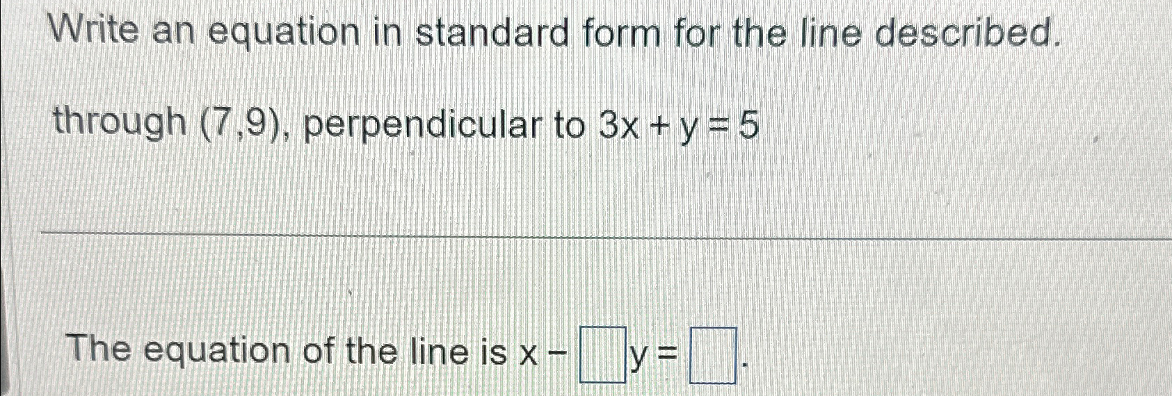 Solved Write an equation in standard form for the line | Chegg.com