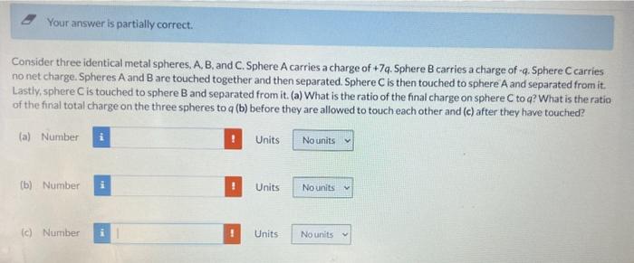 Solved Consider Three Identical Metal Spheres. A, B, And C. | Chegg.com