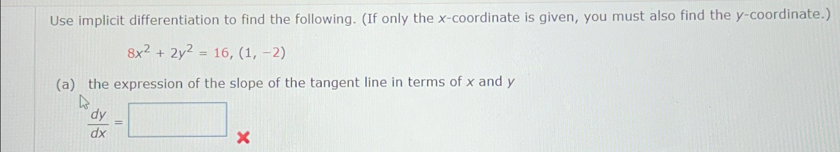 Solved Use implicit differentiation to find the following. | Chegg.com