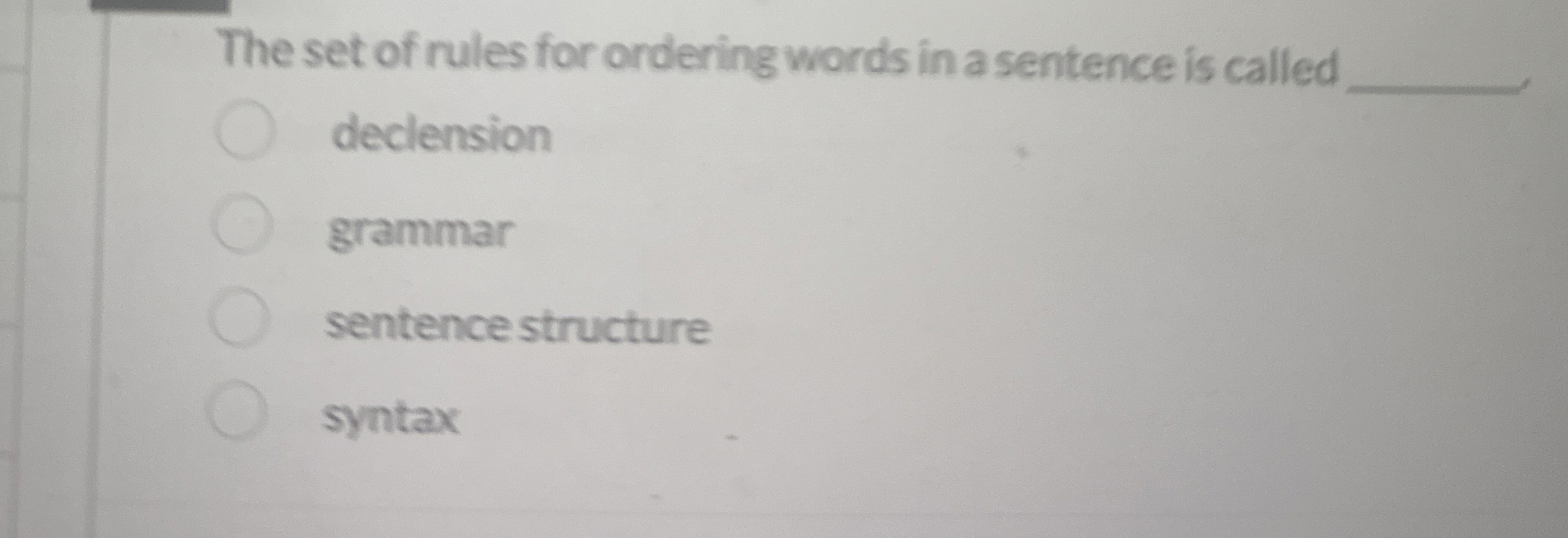 Solved The set of rules for ordering words in a sentence is