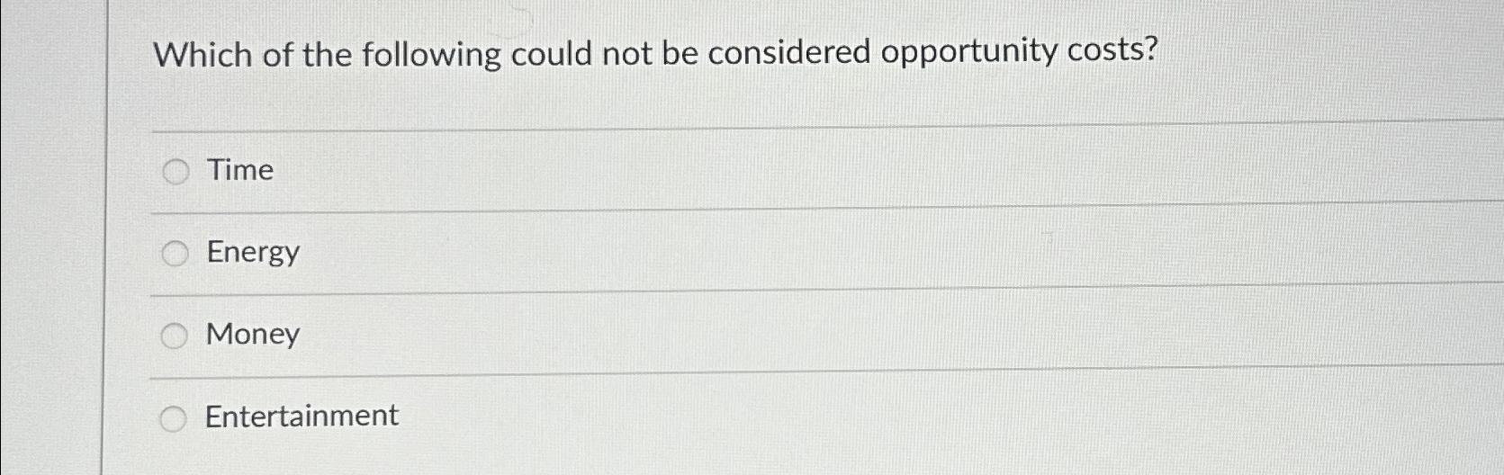 Solved Which of the following could not be considered | Chegg.com