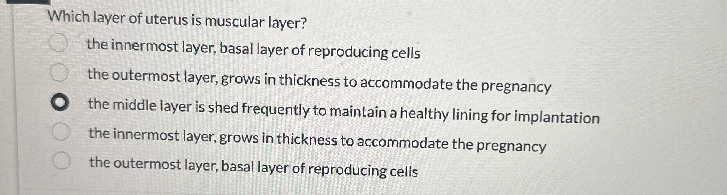 Solved Which layer of uterus is muscular layer?the innermost | Chegg.com