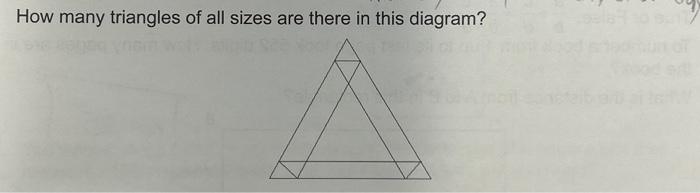 Solved How many triangles of all sizes are there in this | Chegg.com