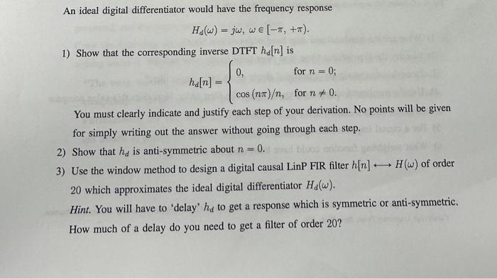 Solved An ideal digital differentiator would have the | Chegg.com