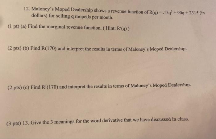 Solved 12 Maloney S Moped Dealership Shows A Revenue Chegg Com