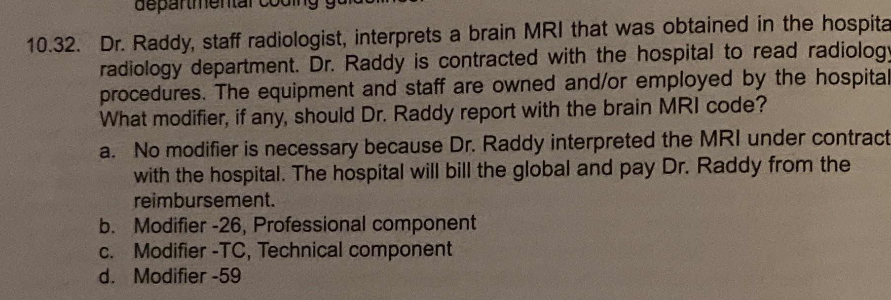 Solved 10.32. ﻿Dr. ﻿Raddy, staff radiologist, interprets a | Chegg.com
