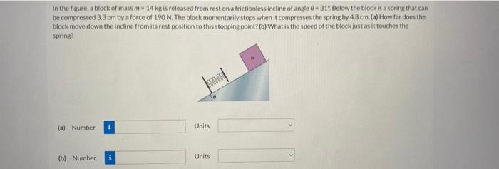 Solved In The Figure, A Block Of Mass M 14 Kg Is Released | Chegg.com