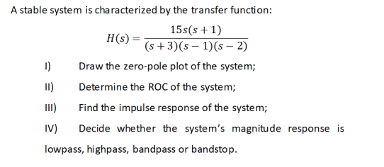 Solved A stable system is ﻿characterized by ﻿the transfer | Chegg.com