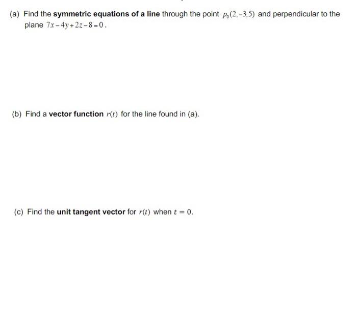 Solved (a) Find the symmetric equations of a line through | Chegg.com