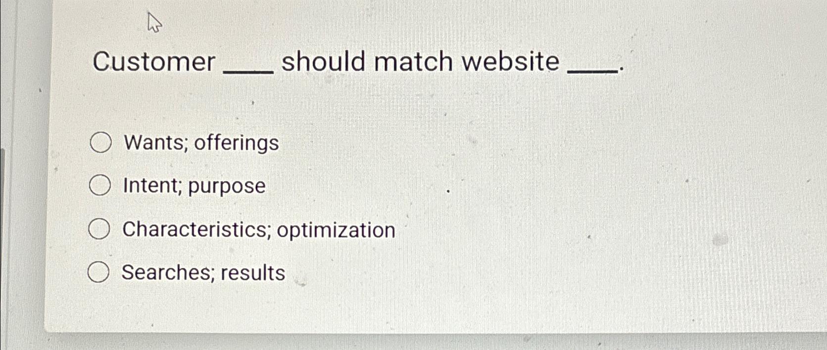Solved Customer should match websiteWants; offeringsIntent; | Chegg.com