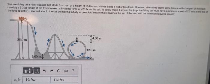 Solved You are riding on a roller coaster that starts from | Chegg.com