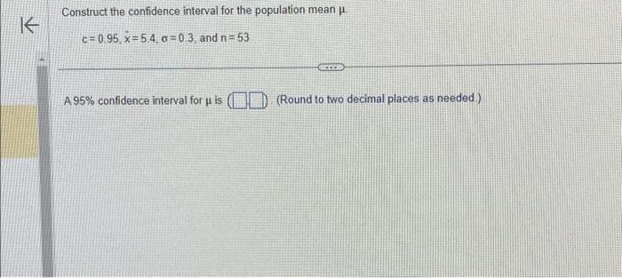Solved Construct the confidence interval for the population | Chegg.com
