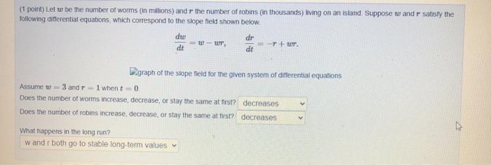 Solved (t point) Let w be the number of worms (in millions) | Chegg.com