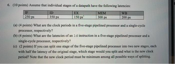Solved 6. (10 points) Assume that individual stages of a | Chegg.com