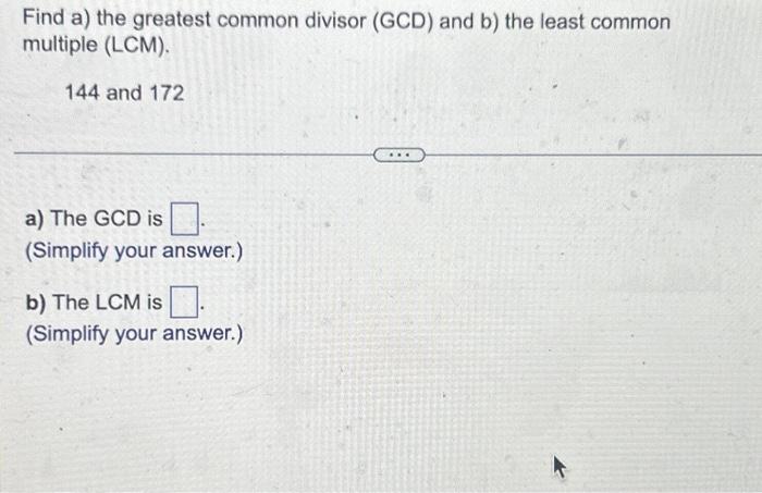 Solved Find A) The Greatest Common Divisor (GCD) And B) The | Chegg.com