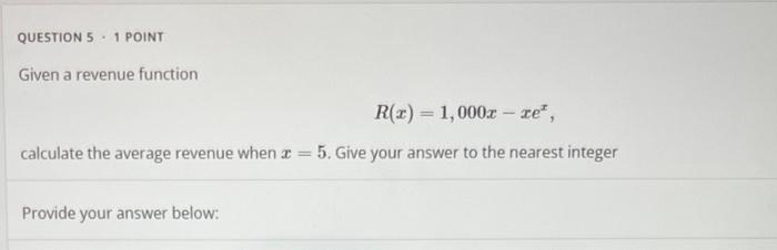 Solved QUESTION 5 - 1 POINT Given a revenue function | Chegg.com