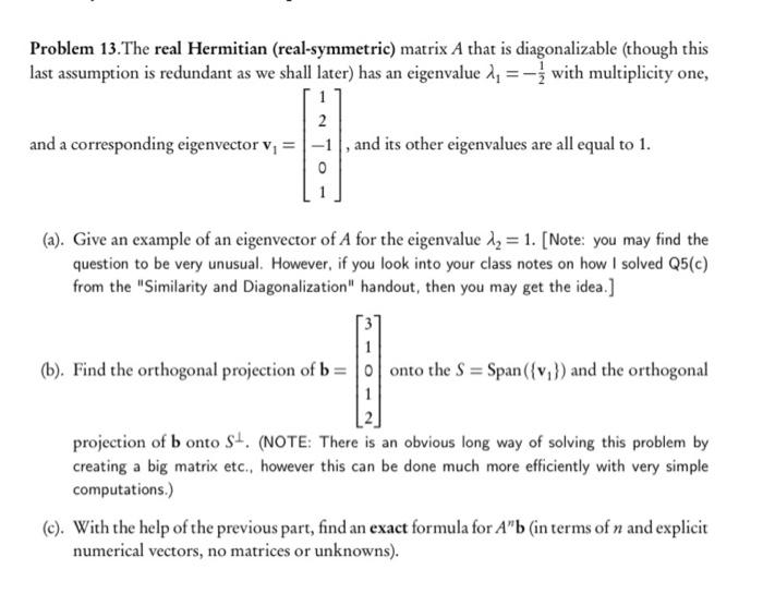 Solved Problem 13. The real Hermitian (real-symmetric) | Chegg.com