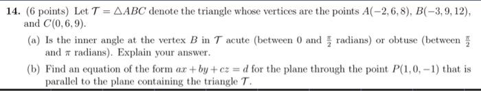 Solved 14. (6 points) Let T= ABC denote the triangle whose | Chegg.com