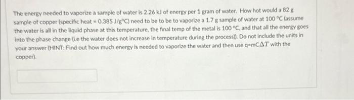 Solved The energy needed to vaporize a sample of water is | Chegg.com