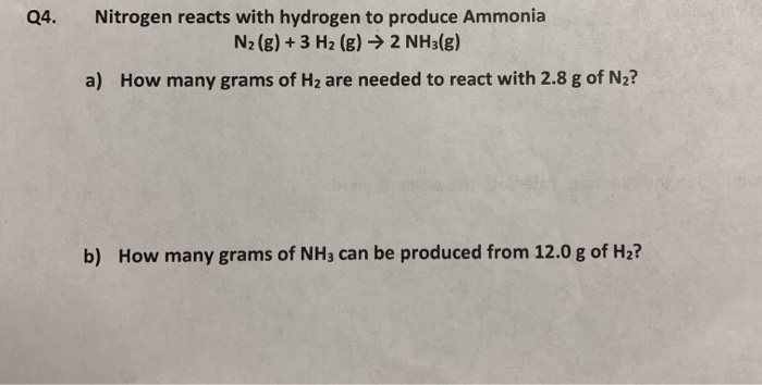 Solved Nitrogen Reacts With Hydrogen To Produce Ammonia N Chegg Com