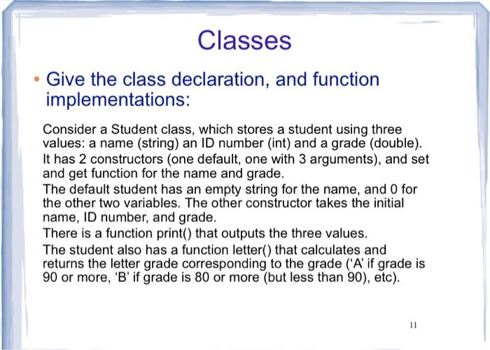 Solved Classes • Give the class declaration, and function | Chegg.com