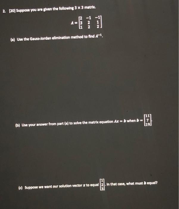 Solved Suppose You Are Giving The Following 3x3 Matrix.a) | Chegg.com