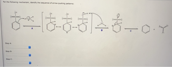 For The Following Mechanism Identify The Sequence Of Arrow-pushing Patterns