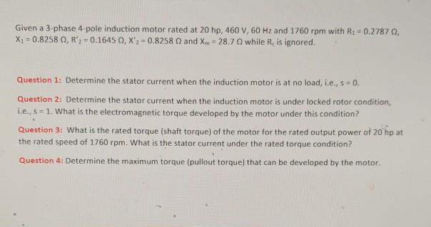 Solved Given a 3-phase 4-pole induction motor rated at 20 | Chegg.com