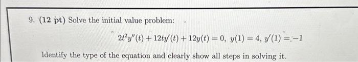 Solved 9. (12 pt) Solve the initial value problem: | Chegg.com