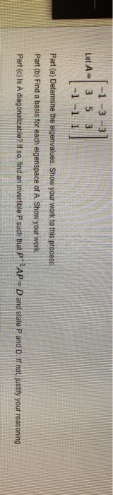 Solved [-1-3-3 Let A=3 5 3 -1 -11 Part (a) Determine the | Chegg.com
