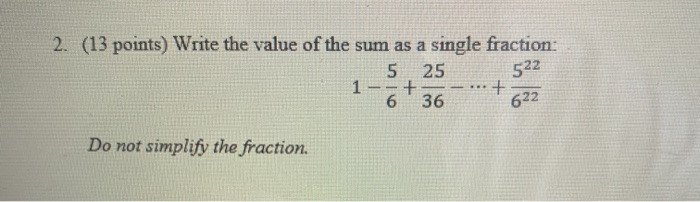 Solved 2. (13 points) Write the value of the sum as a single | Chegg.com