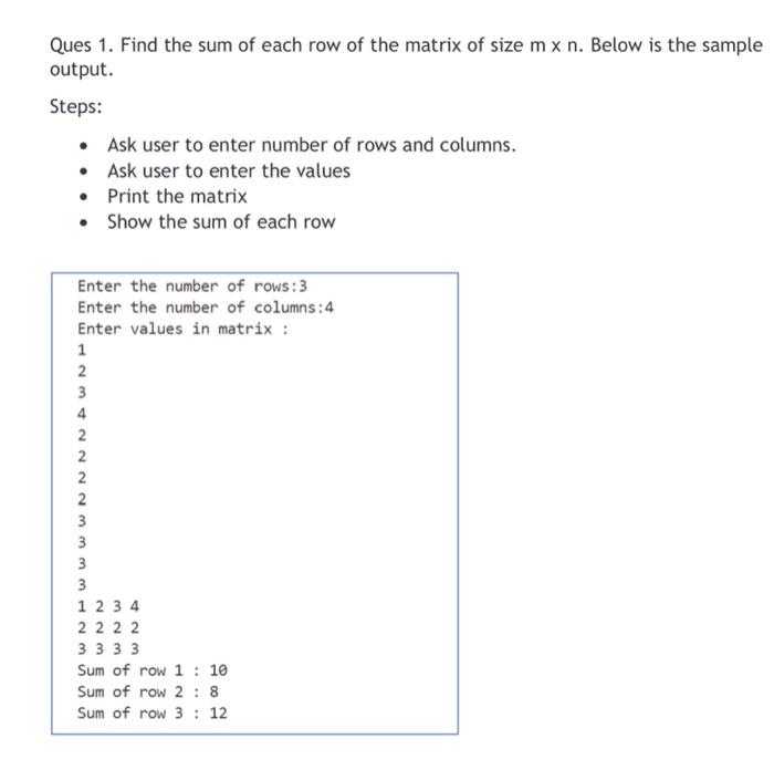 Solved Ques 1. Find the sum of each row of the matrix of Chegg