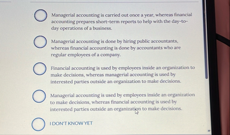 Solved Managerial accounting is carried out once a year, | Chegg.com