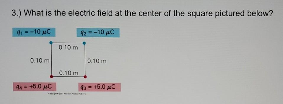 Solved 3.) What is the electric field at the center of the | Chegg.com