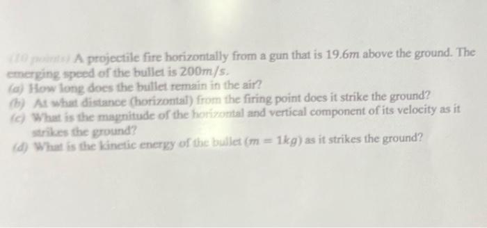 Solved (10) pusitw) A projectile fire horizontally from a | Chegg.com