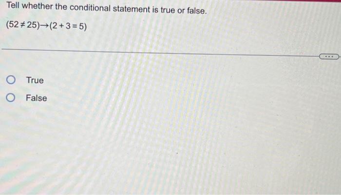 Solved Tell whether the conditional statement is true or | Chegg.com