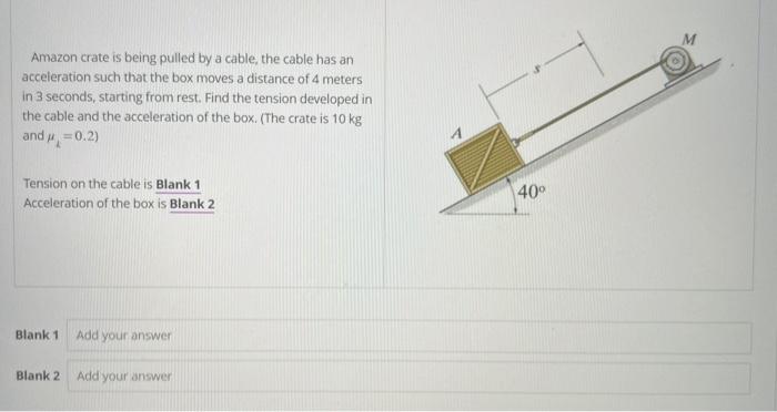 Solved Amazon crate is being pulled by a cable, the cable | Chegg.com